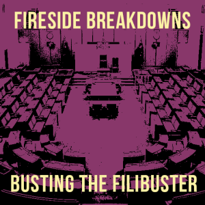 Session 22 - Busting the Filibuster