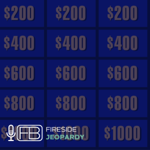 S3 | SS14: Fireside Jeopardy