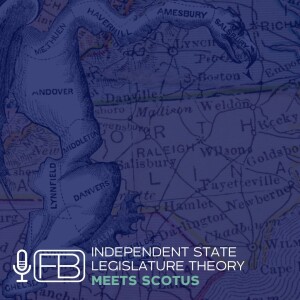 S3 | SS16: The Independent State Legislature Theory