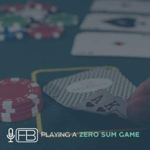 S2 | SS47: Playing a Zero Sum Game