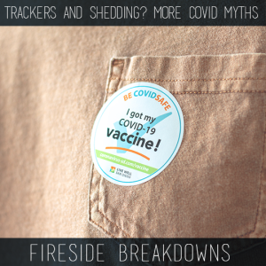 Session 37: Trackers and Shedding? More COVID Myths!