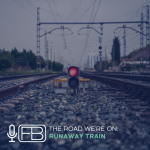 S3 | SS3 The Road We’re On: Runaway Train