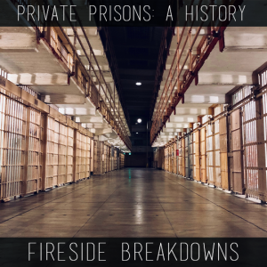 Session 34 - Private Prisons: A History