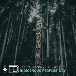 S2 | SS14: Decolonize the Day | Exploring Indigenous Peoples‘ Day