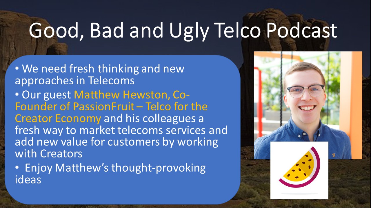 Matthew Hewston - Co-Founder PassionFruit - talks about a fresh new approach to marketing Telco services for the Creator Economy