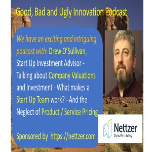 Drew O'Sullivan - Talks Company Investment and Valuations. What makes a Start Up team work and the Neglect of Product Pricing