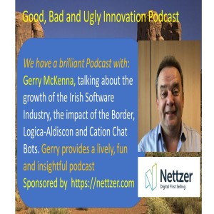 Gerry McKenna - talks about the growth of the Irish Software Industry, the impact of the Border, Logica Aldiscon and Cation Chatbots