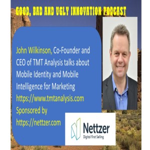 John Wilkinson, Co-Founder and CEO of TMT Analysis talks about Innovation, Mobile Identity, Intelligence and the Future