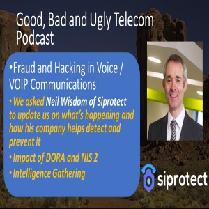 Neil Wisdom of Siprotect talks about Voice / VOIP Fraud and how his company protects Operators and Entreprises