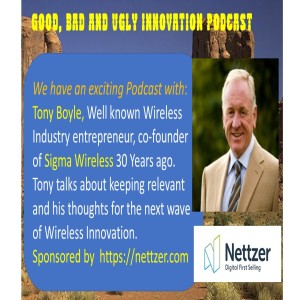 Tony Boyle, GM and Co-founder of Sigma Wireless talks about staying relevant in the Wireless Industry and the next area of innovation