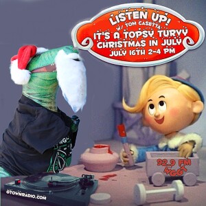 Show 631: A Topsy Turvy Christmas In July