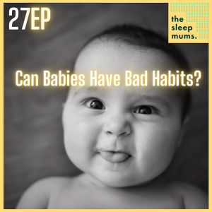 Can Babies Have Bad Habits?