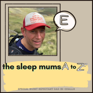 A to Zzz: E for Expectant Dad