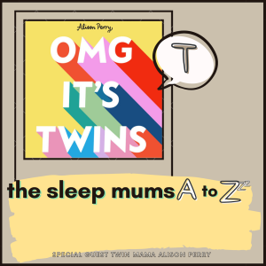 A to Zzz: T for Twins