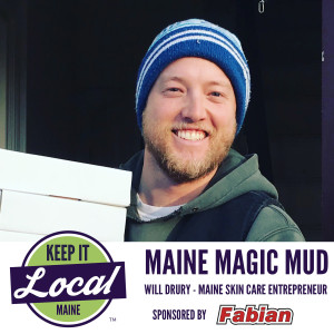 Episode 34: Will Drury - Maine Magic Mud