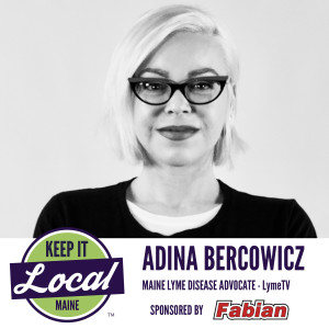 Episode 37: Adina Bercowicz - Maine Lyme Disease Advocate - Lyme TV