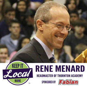 Episode 41: Rene Menard - Headmaster of Thornton Academy