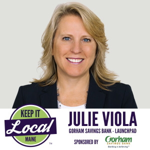 Episode 70: Julie Viola - Gorham Savings Bank LaunchPad
