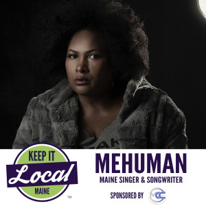 Episode 72: Mehuman - Maine Singer & Songwriter