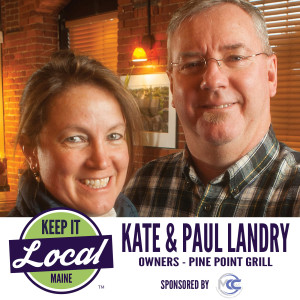 Episode 74: Kate & Paul Landry - Pine Point Grill