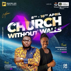 DAY 1 OF CHURCH WITHOUT WALLS with Emmanuella A. Boaduo 