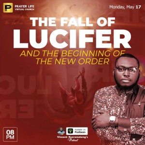 The Fall of Lucifer with Vincent Kyeremateng 