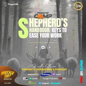 Shepherd’s Handbook: Keys to Ease Your Work with Vincent Kyeremateng