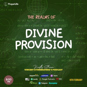 The Three Realms of Divine Provision (Part 1) with Vincent Kyeremateng