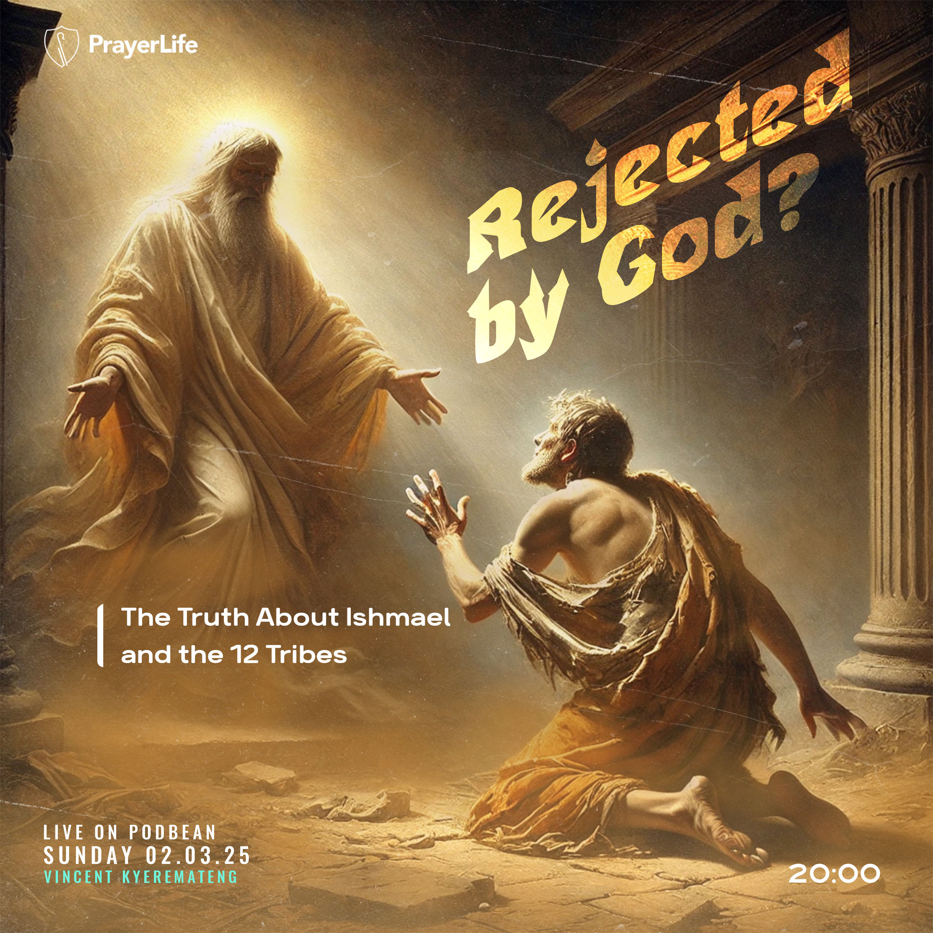 Rejected by God? The Truth About Ishmael & the 12 Tribes with Vincent Kyeremateng