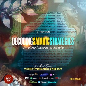 Decoding Satanic Strategies: Unveiling Patterns of Attack with Vincent Kyeremateng