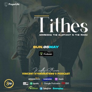 TITHES: Addressing the Elephant in the Room with Vincent Kyeremateng