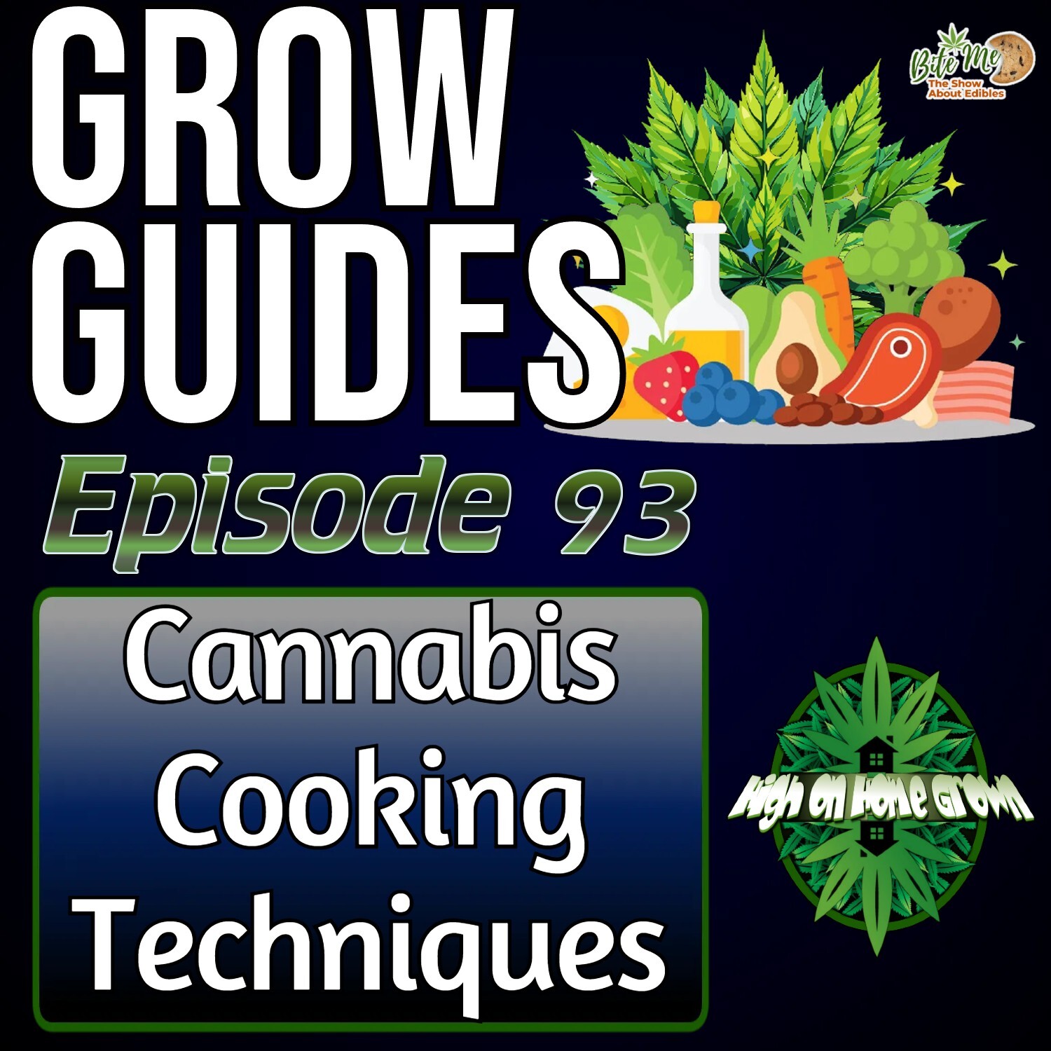 Cannabis Cooking Techniques, Making Festive Dishes Infused with Cannabis | Cannabis Grow Guides Episode 93