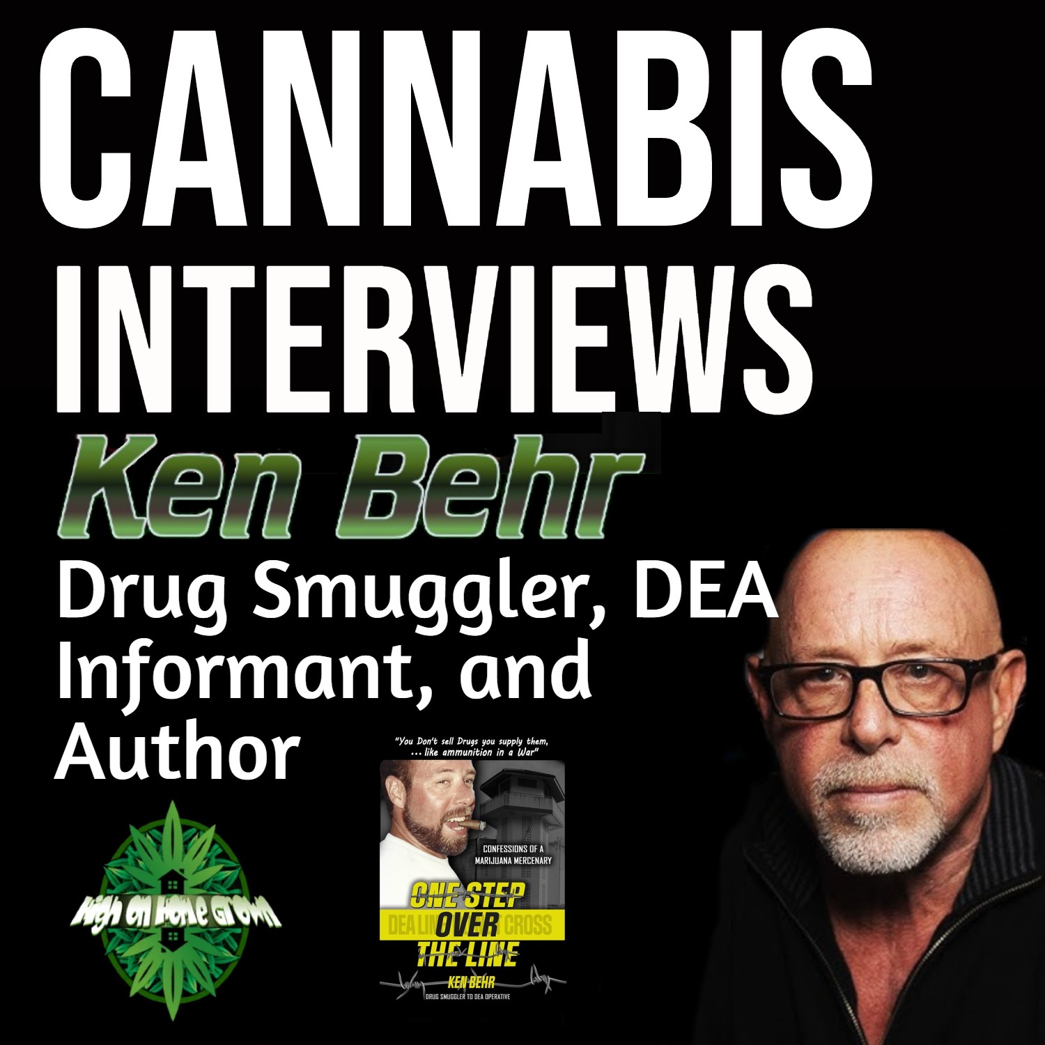 Ken Behr, Drug Smuggler Turned DEA Informant, and Author of One Step Over The Line