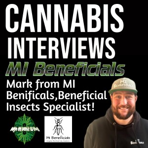 Beneficial Insects for Growing Cannabis, with Mark from MI Beneficial's