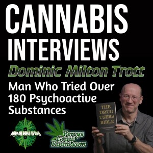 Dominic Milton Trott, Man Who Has Tried 182 Different Psychoactive Substances