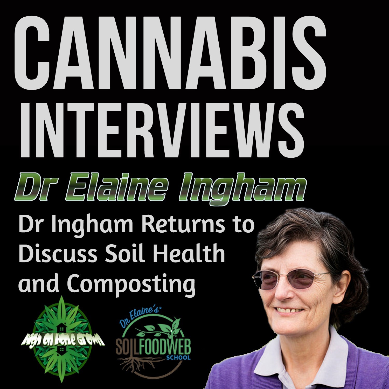 Making Compost, Soil Health, Microbes and Much More with Soil Expert Dr Elaine Ingham! Also Special Panel Guest Chad Westport