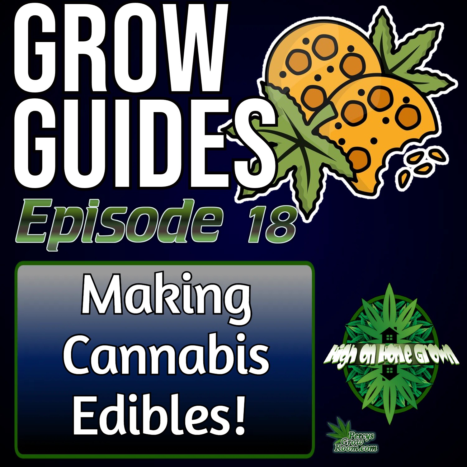 How to Make Cannabis Edibles | Grow Guides Episode 18