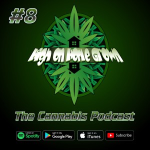 Topping and Training Cannabis Plants, Martin Condon from Martin’s World, Cannabis Podcast, Ep #8