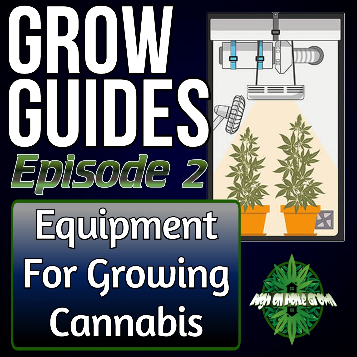 Basic Equipment for Growing Cannabis | Cannabis Grow Guides Episode 2