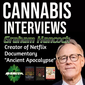 Graham Hancock, Creator of Netflix Documentary ”Ancient Apocalypse” *Bonus Episode*