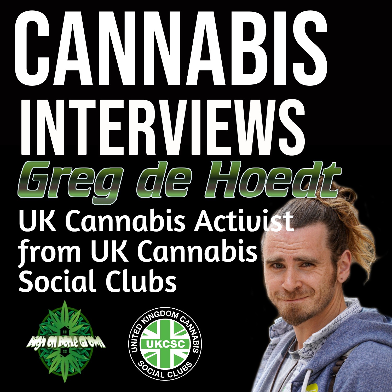 An Interview with Greg de Hoedt from the UK Cannabis Social Clubs