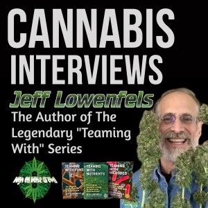 Interview with the Legendary Jeff Lowenfels, Author of The ”Teaming With” Series of Books!