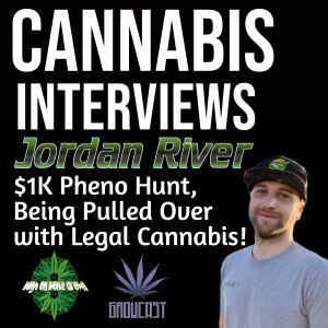 Growcasts $1k Pheno Hunt Giveaway, An Encounter with the "Road Pirates", AI and Simulation Theory, A Session with the Legendary, Jordan River!