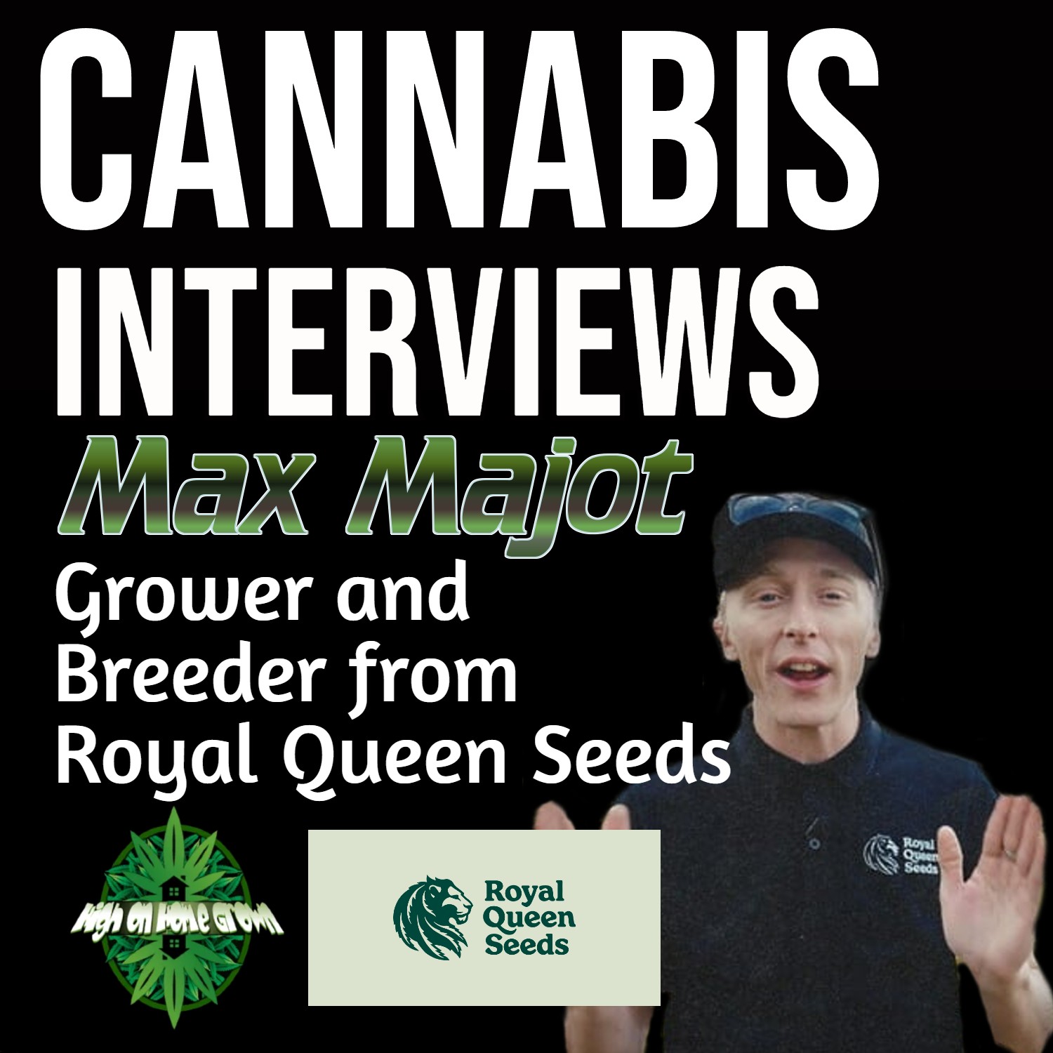 Max Majot, Grower and Breeder from Royal Queen Seeds