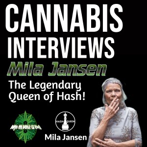 An Awesome Conversation with The Queen of Hash, Mila Jansen
