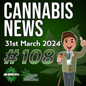 Did Republicans Accidently Legalise Cannabis in 2018? | Mike Tyson Fighting High | Terpenes Reduce Anxiety According to Federally Funded Study! | Cannabis News 108
