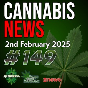 Cannabis Legend, Sam the Skunkman Passes Away | 55% of Brits Support Reform | Kentucky Issues First Medical Cards | UK MP Calls for Farmers to Grow Cannabis | Cannabis News 149