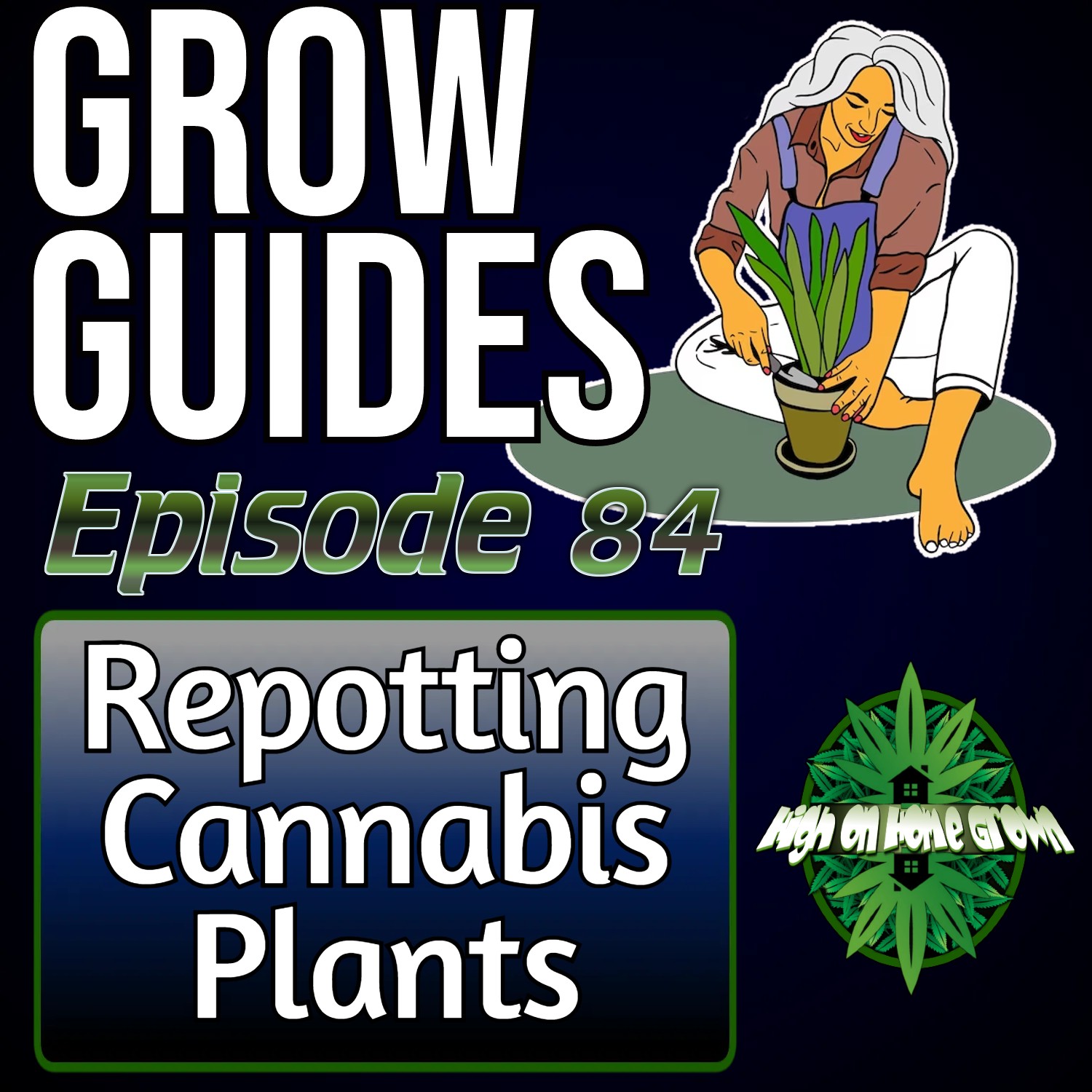 The Best Ways to Transplant Cannabis Plants for Minimal Stress | Cannabis Grow Guides Episode 84