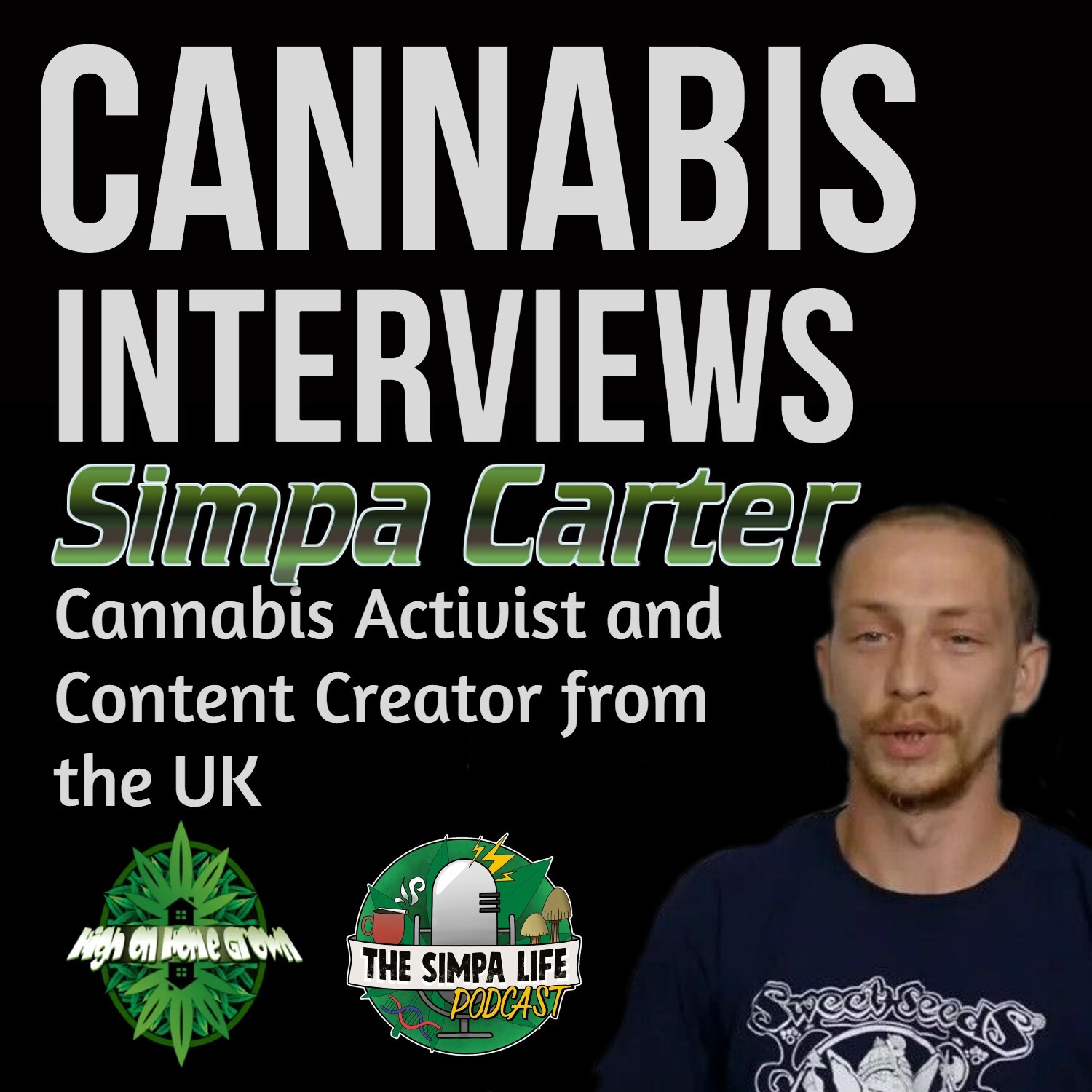 An Interview with Simpa Carter, Host of The Simpa Life Podcast, UK Cannabis Activist and Content Creator