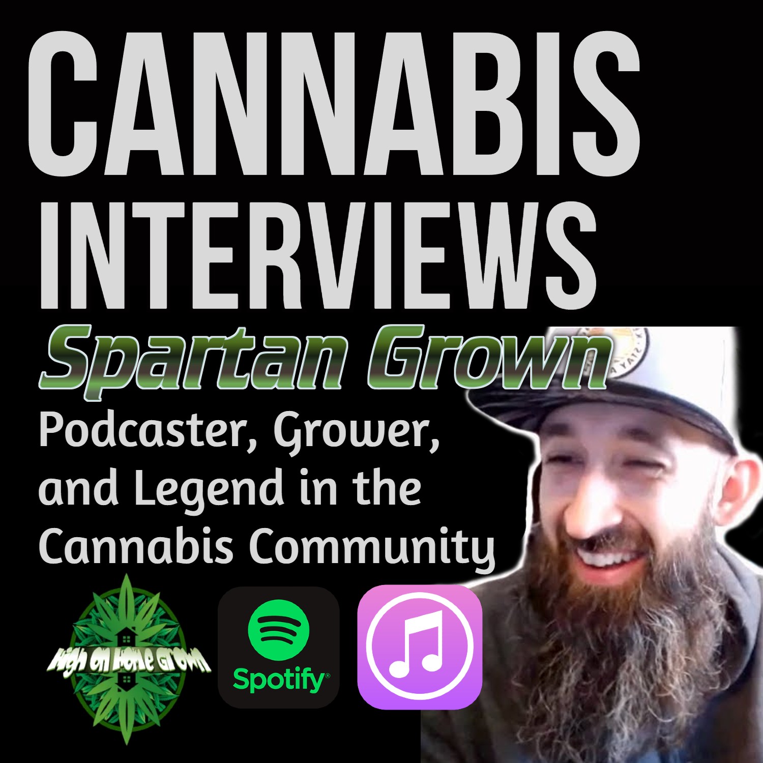 Chillin With Spartan Grown, Podcaster, Grower, and Legend in the Cannabis Community